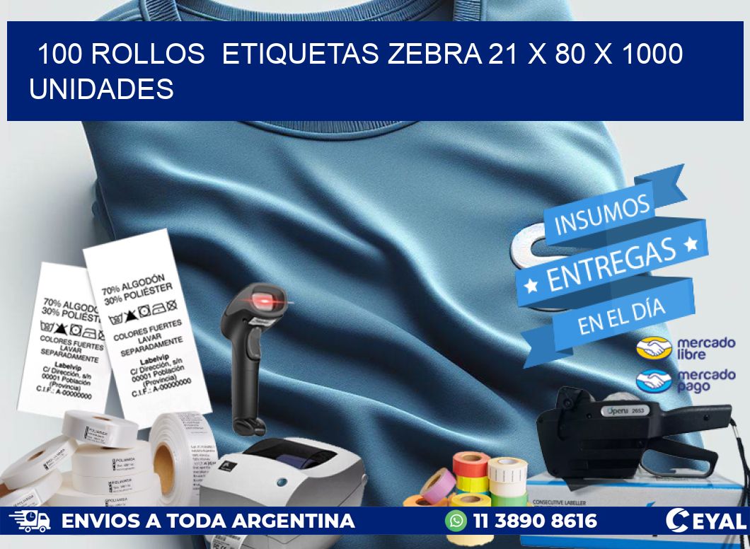 100 ROLLOS  ETIQUETAS ZEBRA 21 x 80 X 1000 UNIDADES