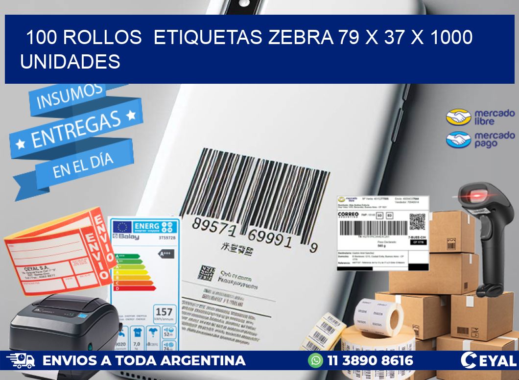 100 ROLLOS  ETIQUETAS ZEBRA 79 x 37 X 1000 UNIDADES