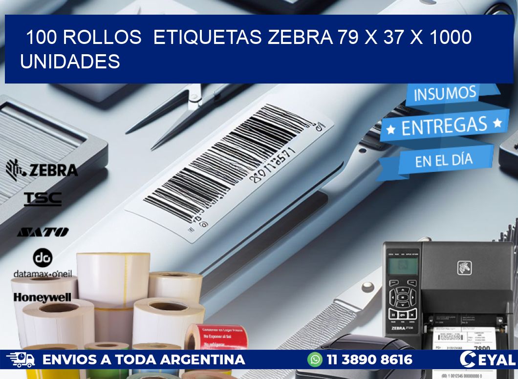 100 ROLLOS  ETIQUETAS ZEBRA 79 x 37 X 1000 UNIDADES