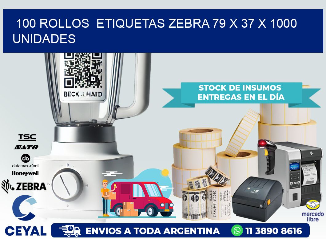 100 ROLLOS  ETIQUETAS ZEBRA 79 x 37 X 1000 UNIDADES