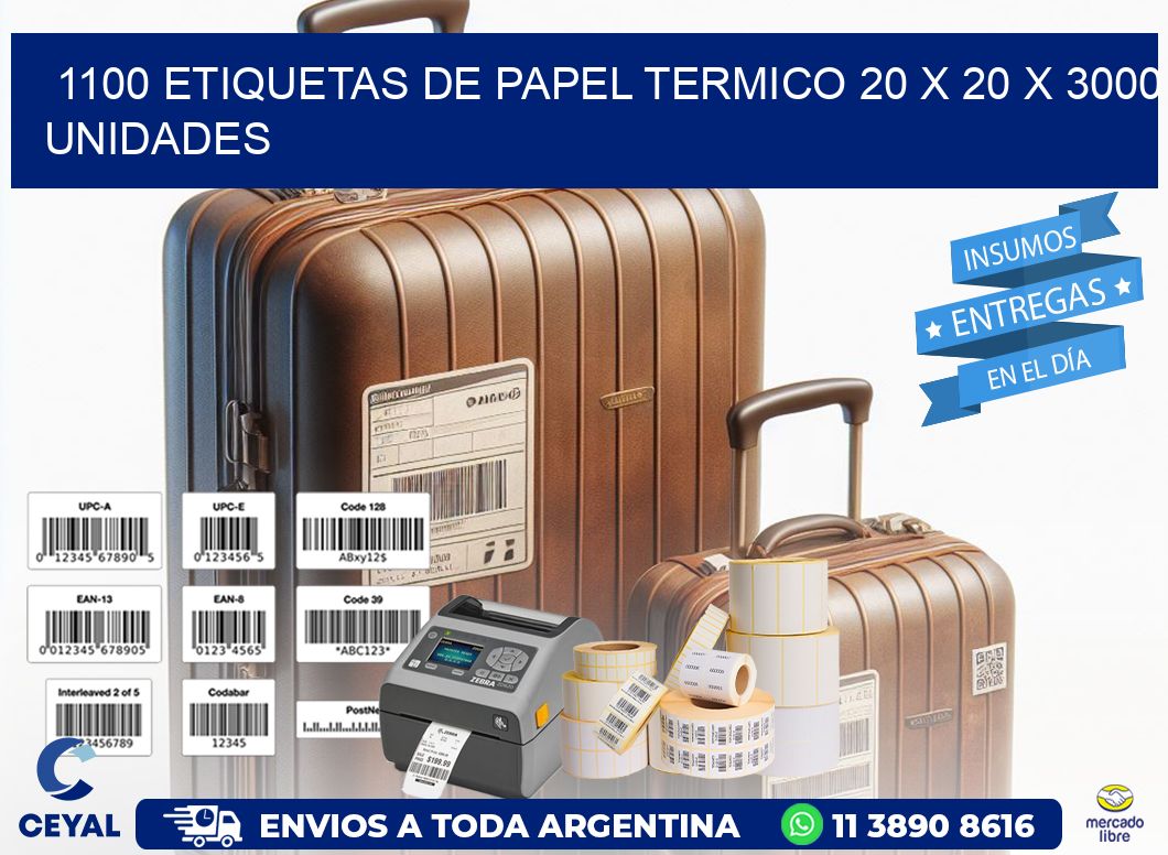 1100 ETIQUETAS DE PAPEL TERMICO 20 x 20 X 3000 UNIDADES