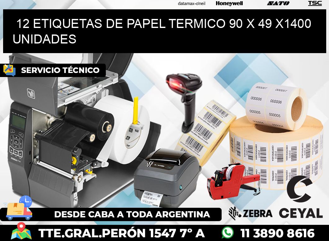 12 ETIQUETAS DE PAPEL TERMICO 90 x 49 X1400 UNIDADES