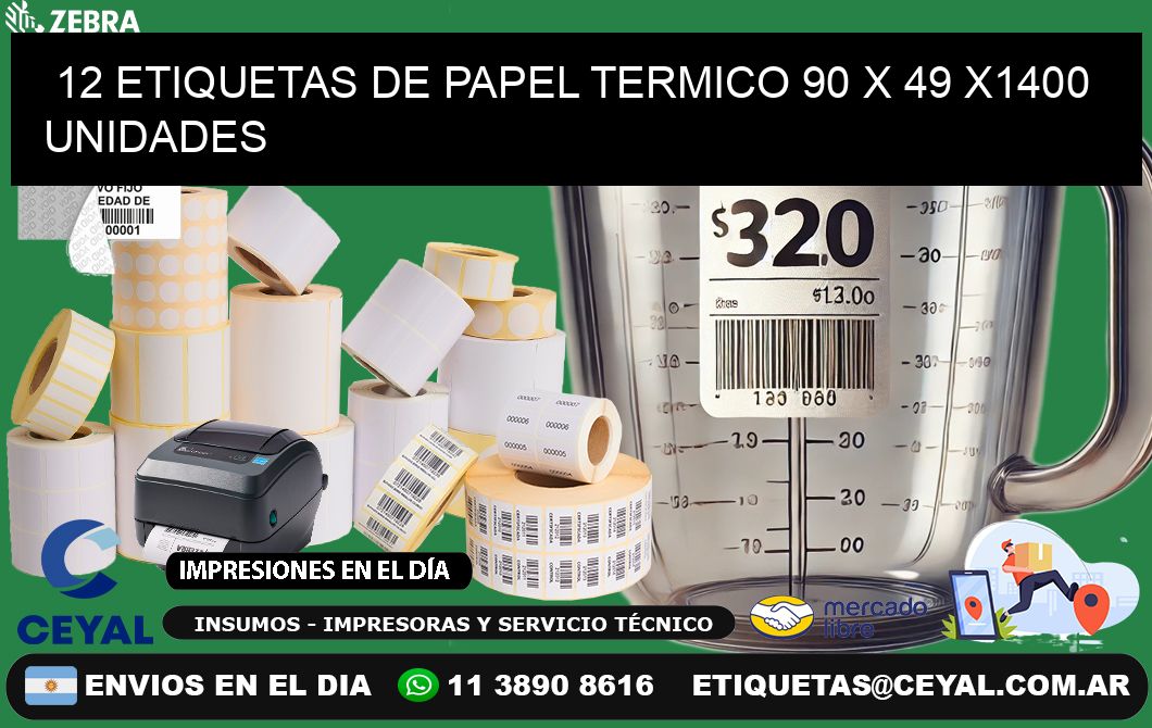 12 ETIQUETAS DE PAPEL TERMICO 90 x 49 X1400 UNIDADES