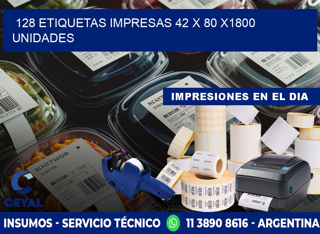 128 ETIQUETAS IMPRESAS 42 x 80 X1800 UNIDADES