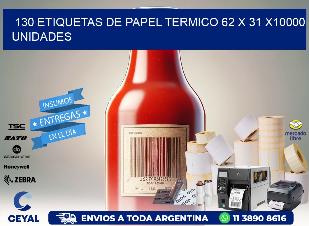 130 ETIQUETAS DE PAPEL TERMICO 62 x 31 X10000 UNIDADES