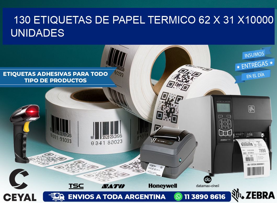 130 ETIQUETAS DE PAPEL TERMICO 62 x 31 X10000 UNIDADES