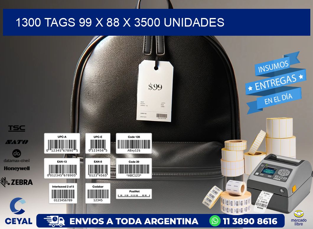 1300 TAGS 99 x 88 X 3500 UNIDADES