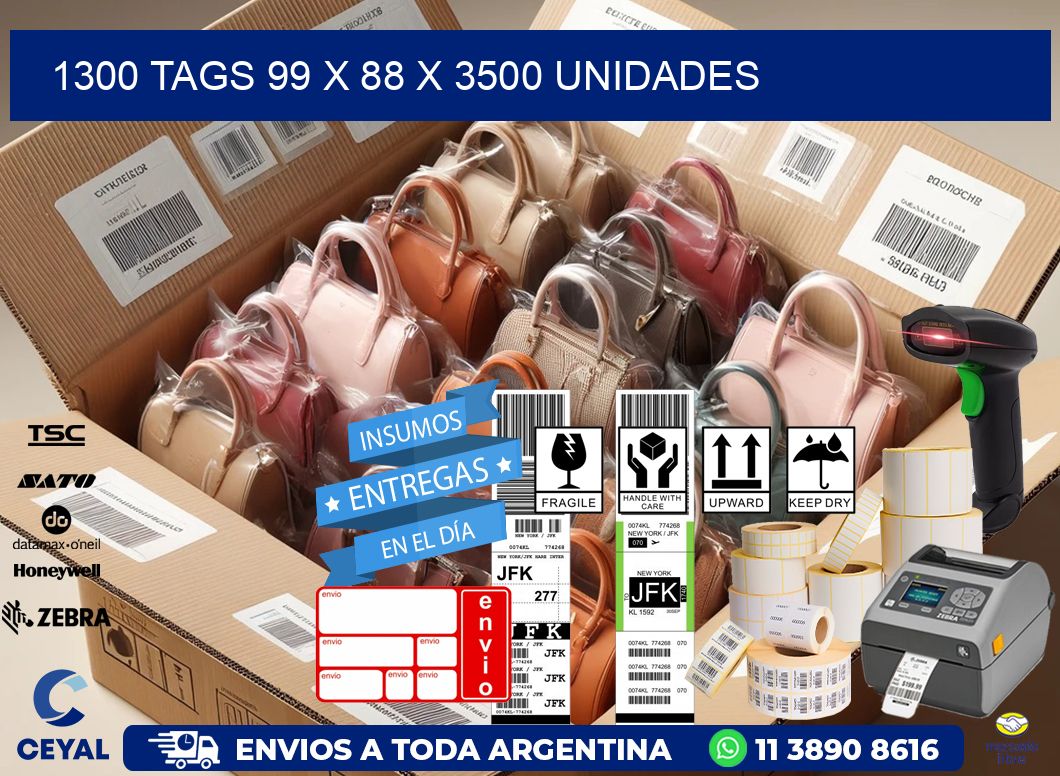 1300 TAGS 99 x 88 X 3500 UNIDADES