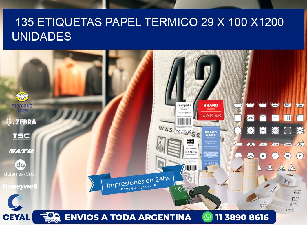 135 ETIQUETAS PAPEL TERMICO 29 x 100 X1200 UNIDADES