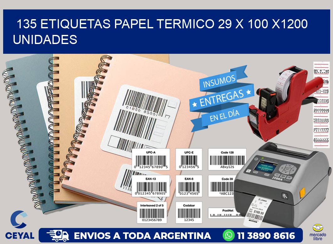 135 ETIQUETAS PAPEL TERMICO 29 x 100 X1200 UNIDADES