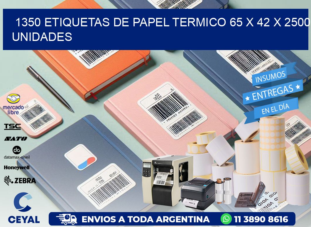 1350 ETIQUETAS DE PAPEL TERMICO 65 x 42 X 2500 UNIDADES