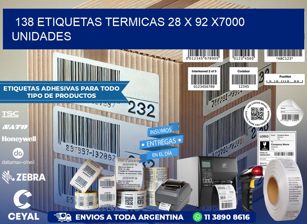 138 ETIQUETAS TERMICAS 28 x 92 X7000 UNIDADES