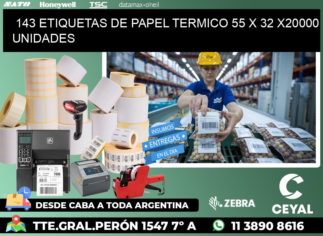 143 ETIQUETAS DE PAPEL TERMICO 55 x 32 X20000 UNIDADES