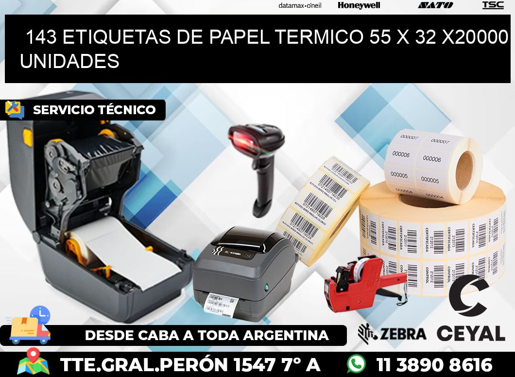 143 ETIQUETAS DE PAPEL TERMICO 55 x 32 X20000 UNIDADES