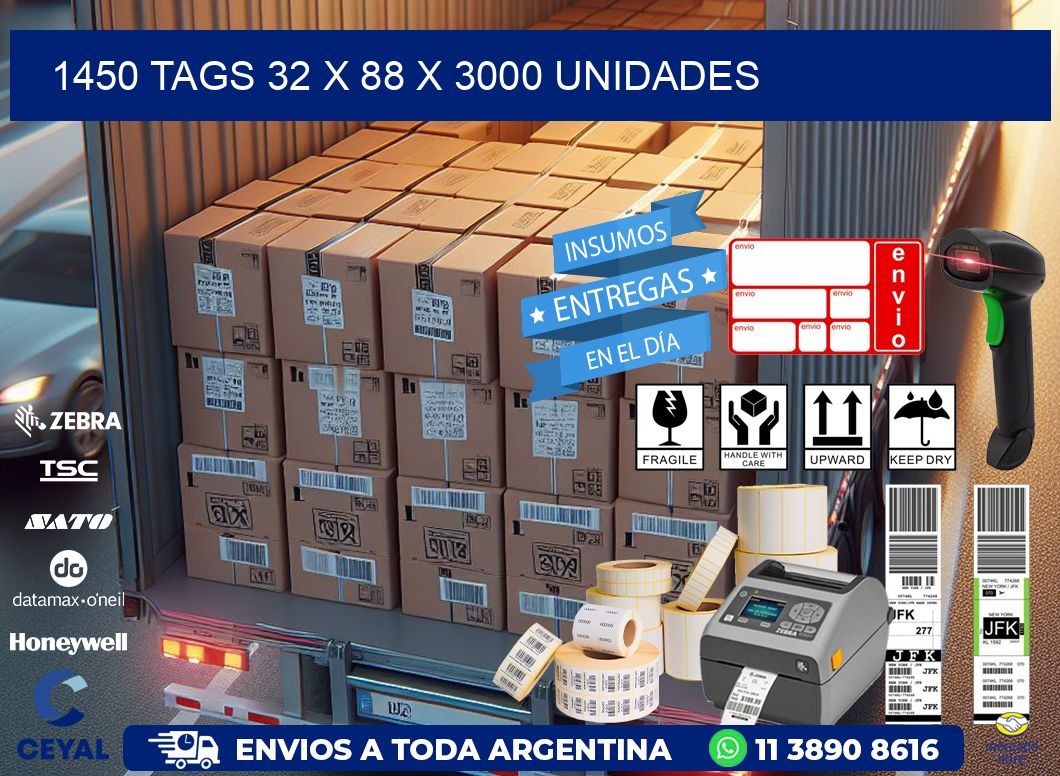 1450 TAGS 32 x 88 X 3000 UNIDADES