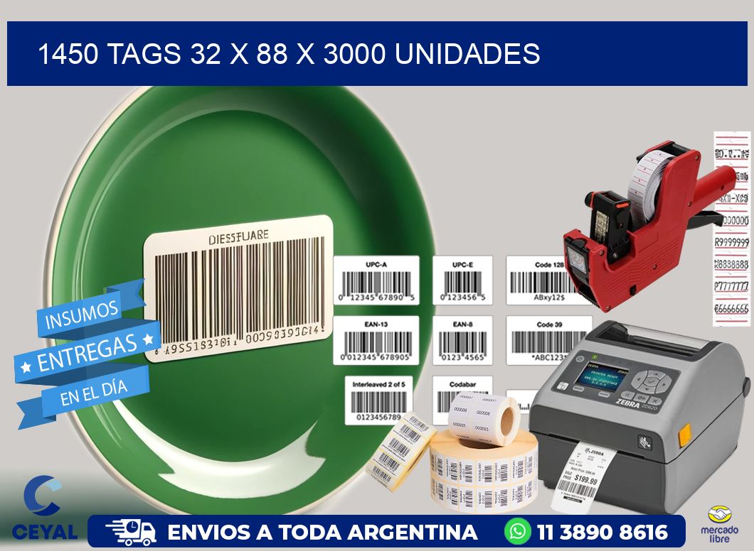 1450 TAGS 32 x 88 X 3000 UNIDADES