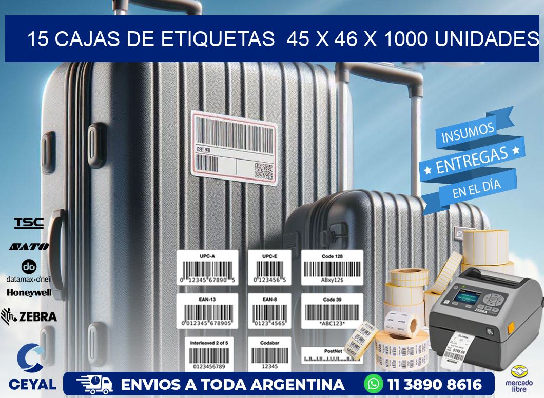 15 CAJAS DE ETIQUETAS  45 x 46 X 1000 UNIDADES