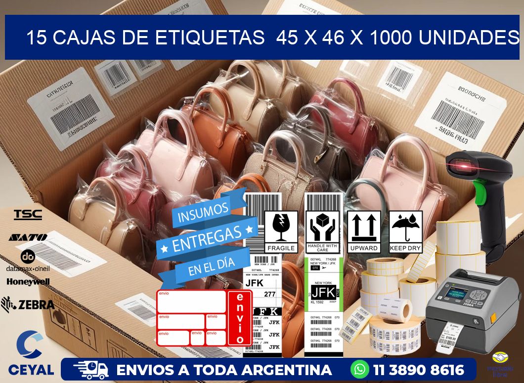 15 CAJAS DE ETIQUETAS  45 x 46 X 1000 UNIDADES