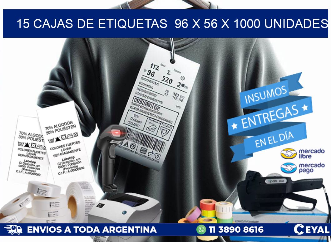 15 CAJAS DE ETIQUETAS  96 x 56 X 1000 UNIDADES