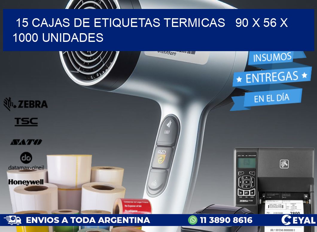 15 CAJAS DE ETIQUETAS TERMICAS   90 x 56 X 1000 UNIDADES