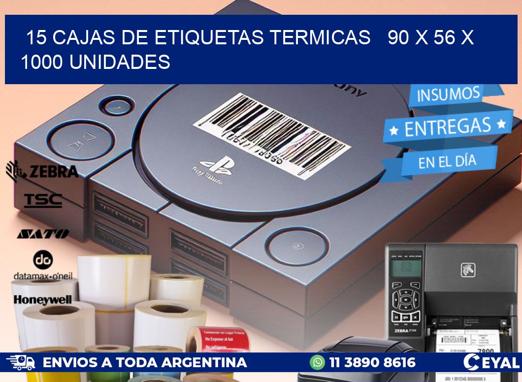 15 CAJAS DE ETIQUETAS TERMICAS   90 x 56 X 1000 UNIDADES