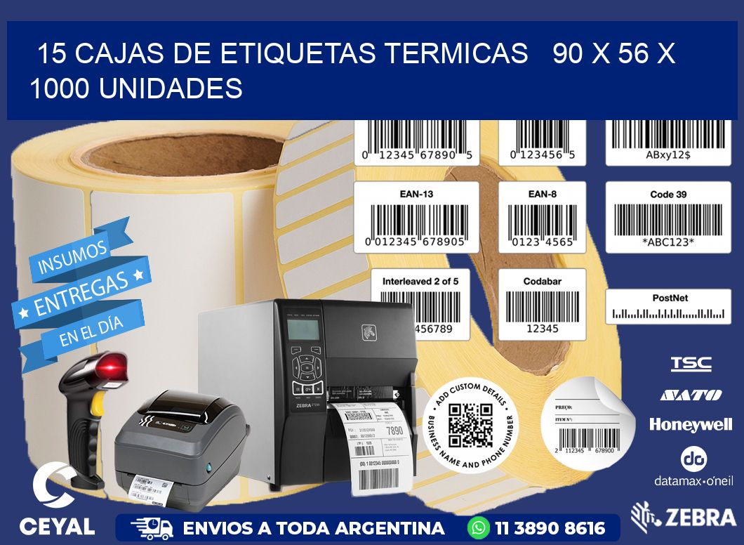 15 CAJAS DE ETIQUETAS TERMICAS   90 x 56 X 1000 UNIDADES