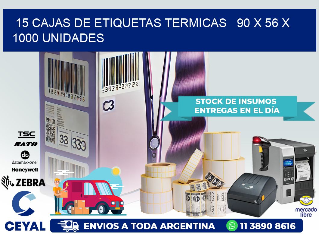 15 CAJAS DE ETIQUETAS TERMICAS   90 x 56 X 1000 UNIDADES