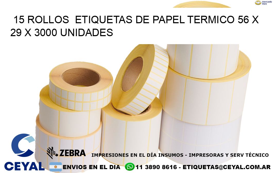 15 ROLLOS  ETIQUETAS DE PAPEL TERMICO 56 x 29 X 3000 UNIDADES