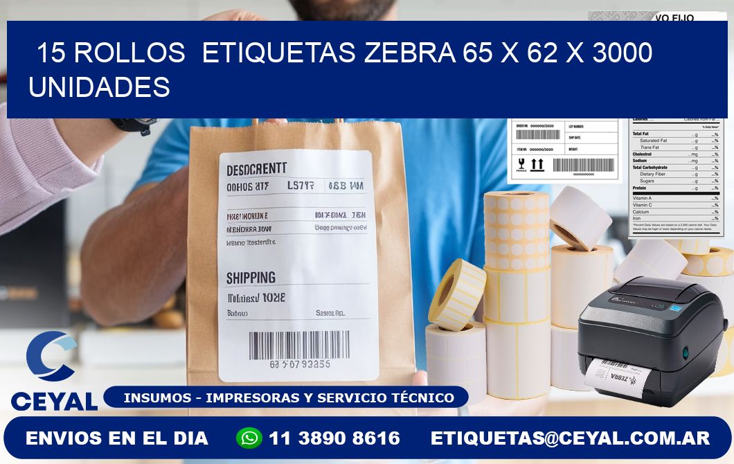 15 ROLLOS  ETIQUETAS ZEBRA 65 x 62 X 3000 UNIDADES