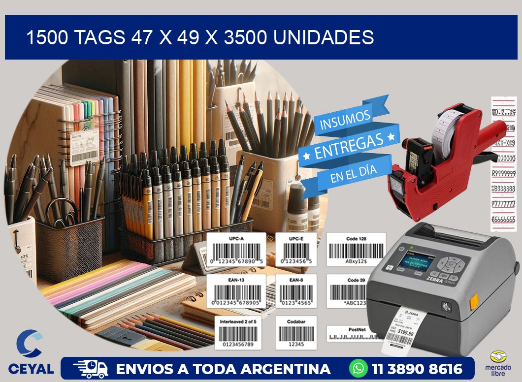 1500 TAGS 47 x 49 X 3500 UNIDADES