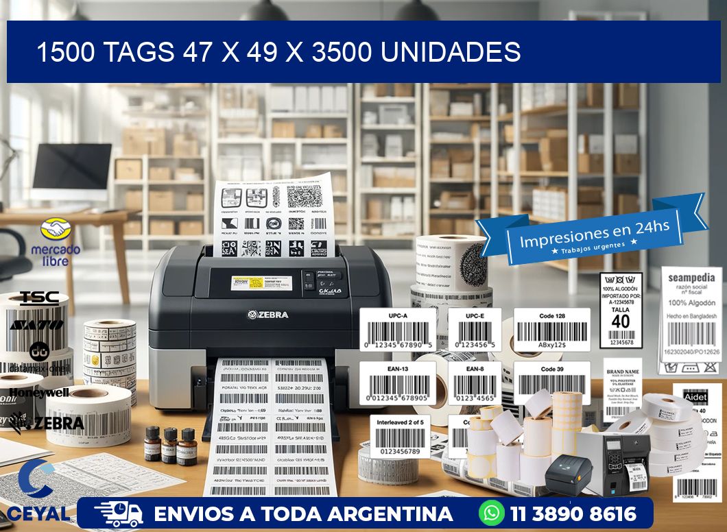 1500 TAGS 47 x 49 X 3500 UNIDADES