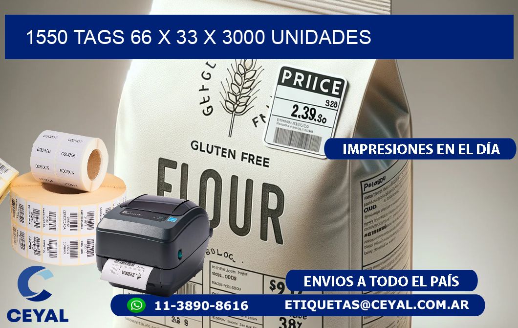 1550 TAGS 66 x 33 X 3000 UNIDADES