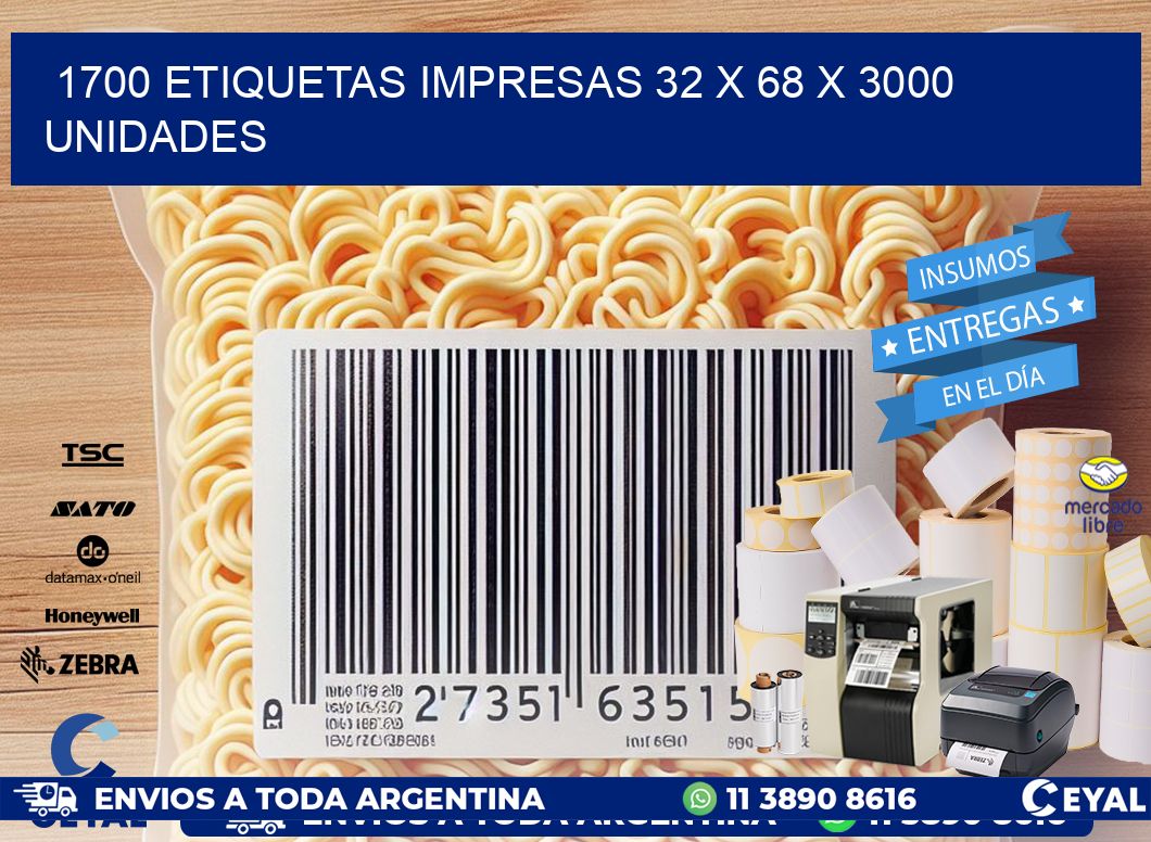 1700 ETIQUETAS IMPRESAS 32 x 68 X 3000 UNIDADES