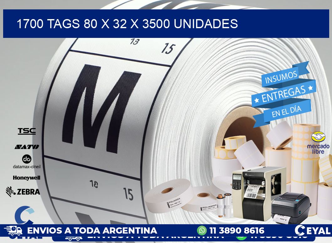 1700 TAGS 80 x 32 X 3500 UNIDADES