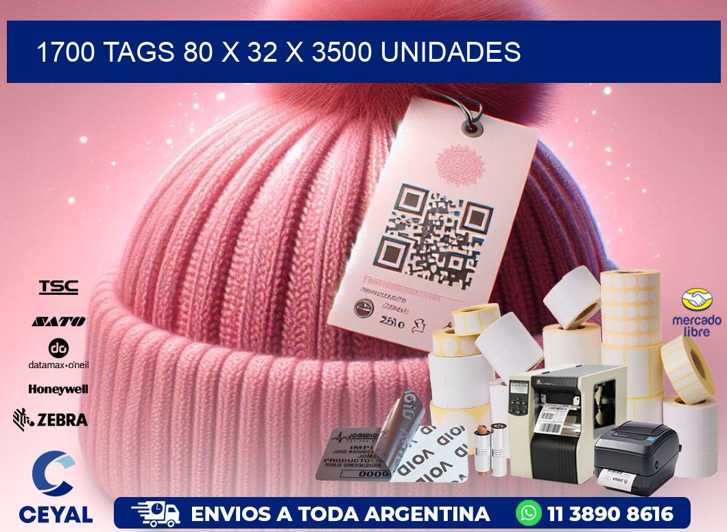 1700 TAGS 80 x 32 X 3500 UNIDADES