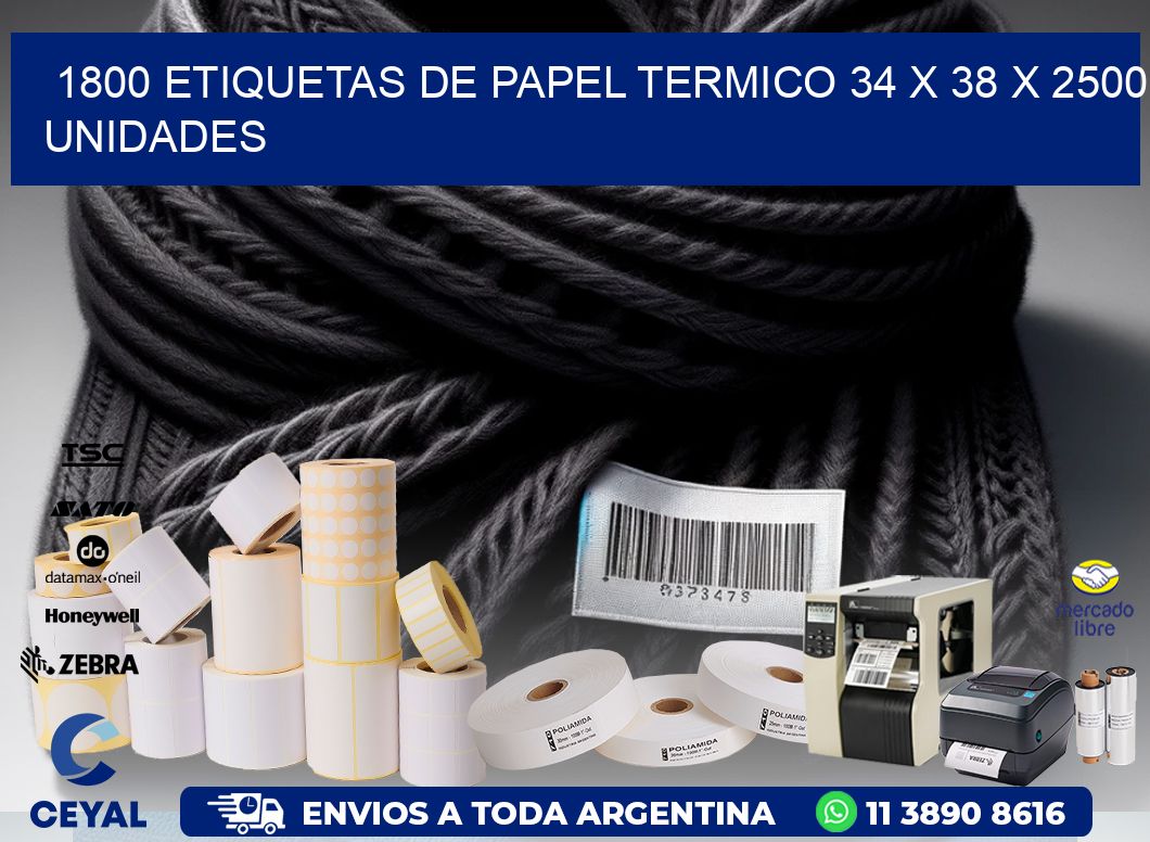 1800 ETIQUETAS DE PAPEL TERMICO 34 x 38 X 2500 UNIDADES