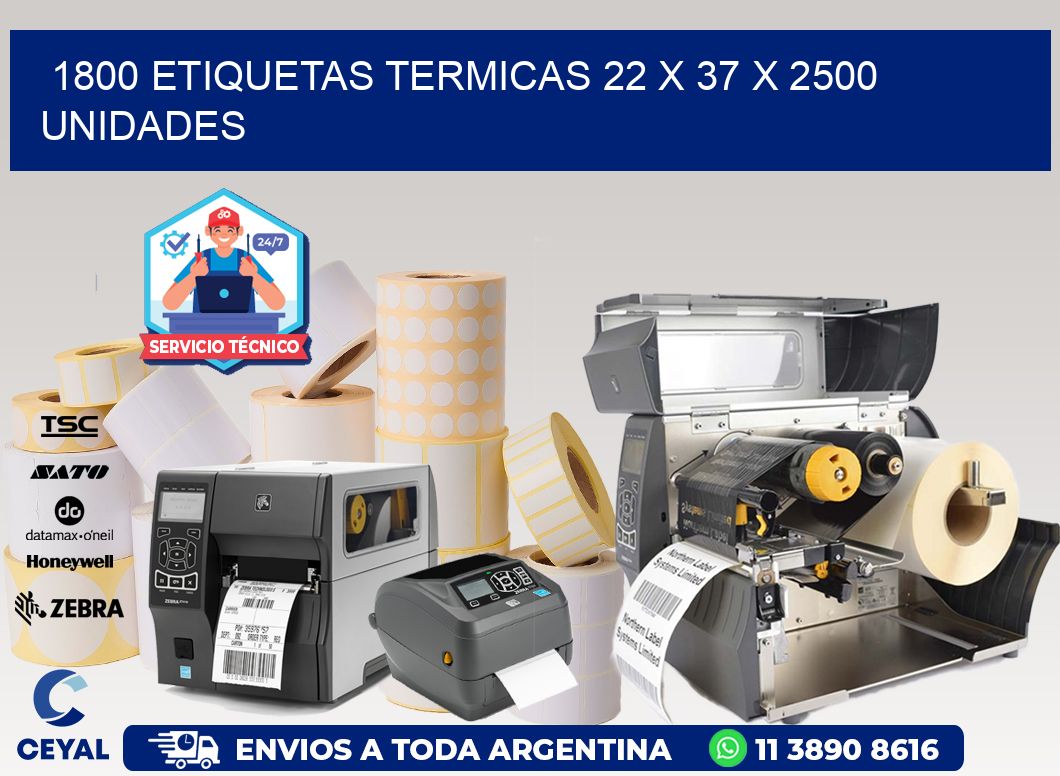 1800 ETIQUETAS TERMICAS 22 x 37 X 2500 UNIDADES