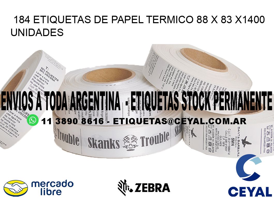 184 ETIQUETAS DE PAPEL TERMICO 88 x 83 X1400 UNIDADES