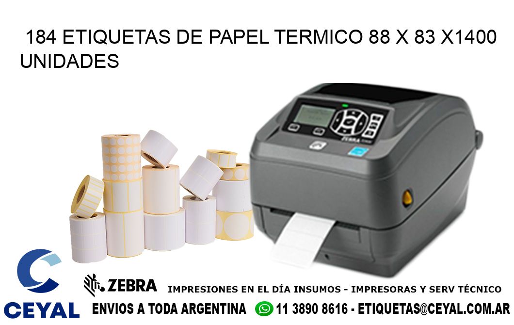 184 ETIQUETAS DE PAPEL TERMICO 88 x 83 X1400 UNIDADES