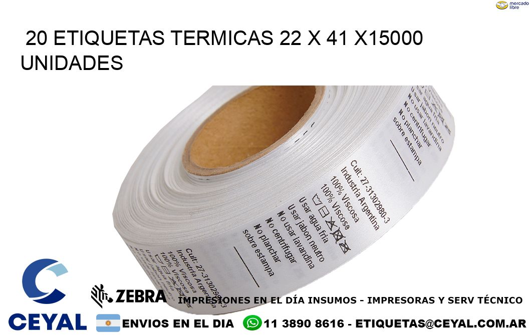 20 ETIQUETAS TERMICAS 22 x 41 X15000 UNIDADES