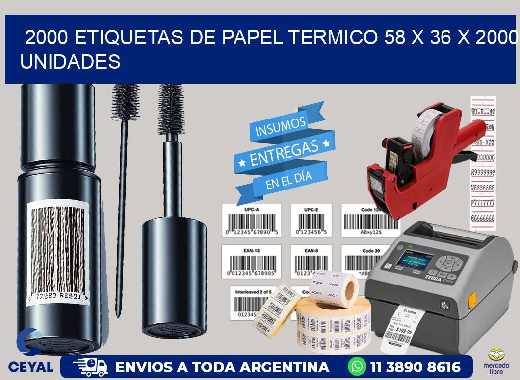 2000 ETIQUETAS DE PAPEL TERMICO 58 x 36 X 2000 UNIDADES