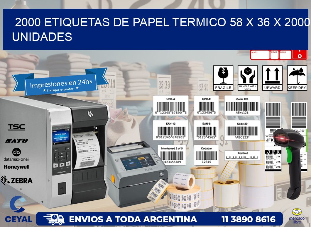 2000 ETIQUETAS DE PAPEL TERMICO 58 x 36 X 2000 UNIDADES