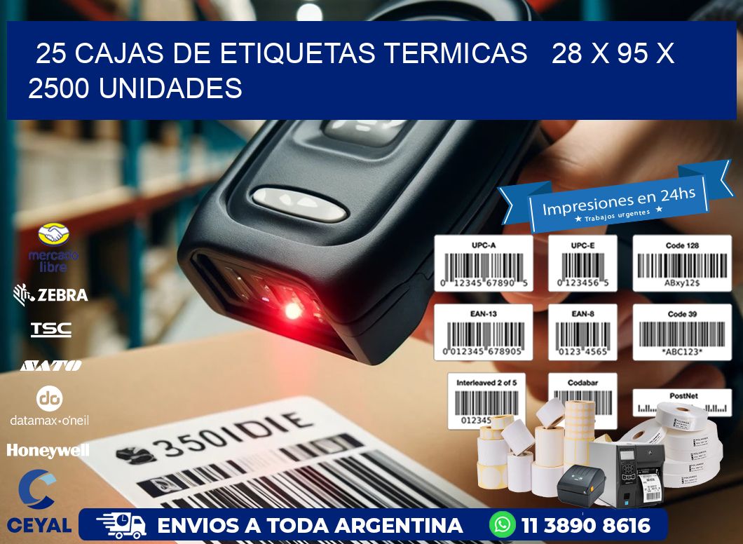 25 CAJAS DE ETIQUETAS TERMICAS   28 x 95 X 2500 UNIDADES