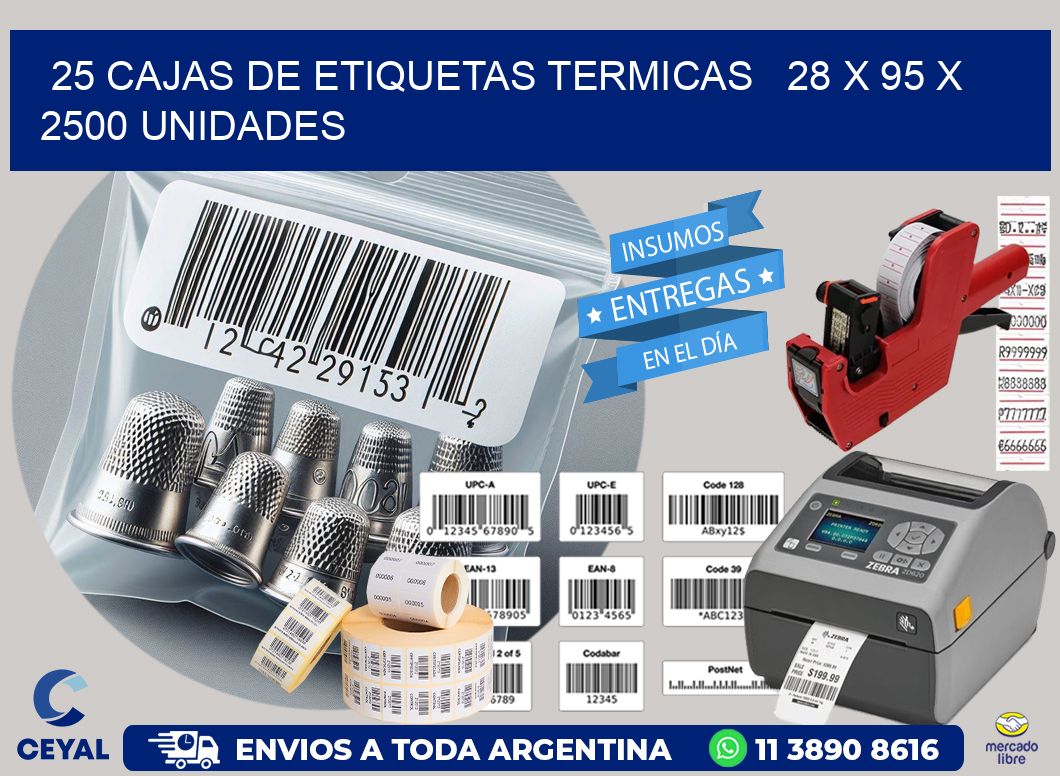 25 CAJAS DE ETIQUETAS TERMICAS   28 x 95 X 2500 UNIDADES