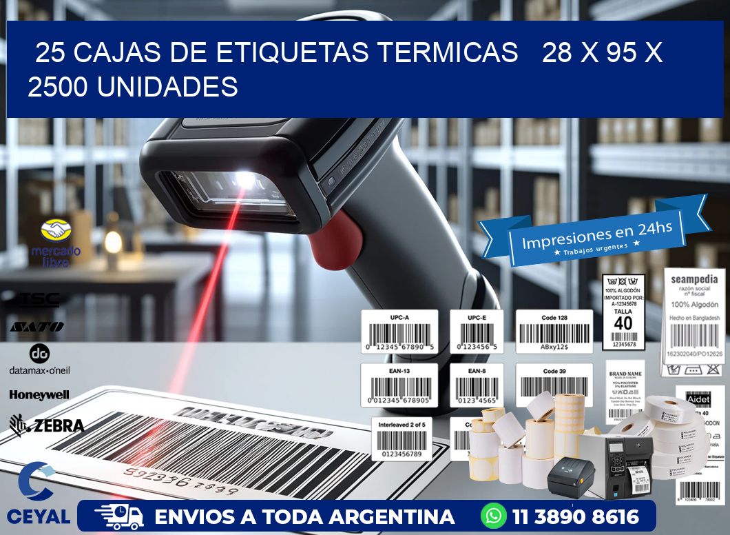 25 CAJAS DE ETIQUETAS TERMICAS   28 x 95 X 2500 UNIDADES