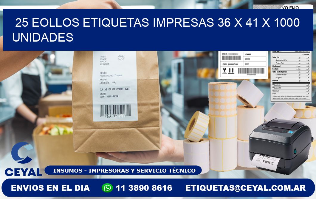 25 EOLLOS ETIQUETAS IMPRESAS 36 x 41 X 1000 UNIDADES