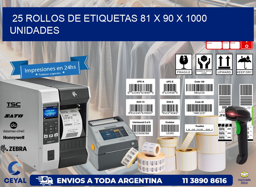 25 ROLLOS DE ETIQUETAS 81 x 90 X 1000 UNIDADES