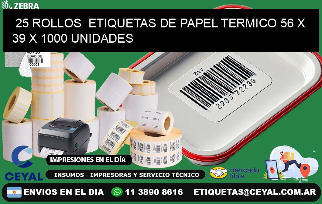 25 ROLLOS  ETIQUETAS DE PAPEL TERMICO 56 x 39 X 1000 UNIDADES