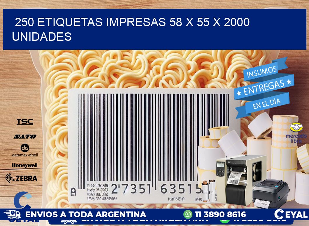 250 ETIQUETAS IMPRESAS 58 x 55 X 2000 UNIDADES