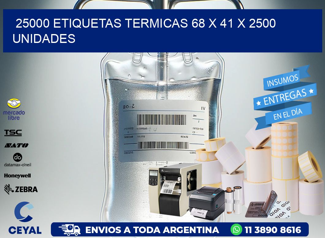 25000 ETIQUETAS TERMICAS 68 x 41 X 2500 UNIDADES